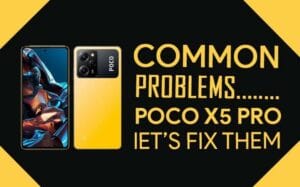 Common Problems In Poco X Pro Proven Ways To Fix Them